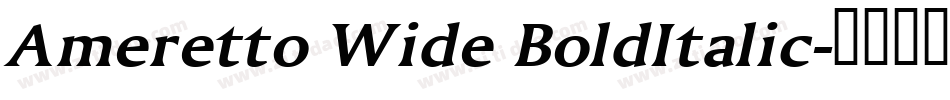 Ameretto Wide BoldItalic字体转换